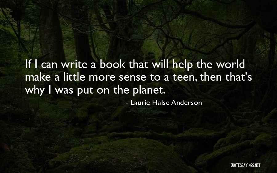 Teen Book Quotes By Laurie Halse Anderson