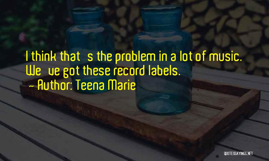 Teena Marie Quotes 950555