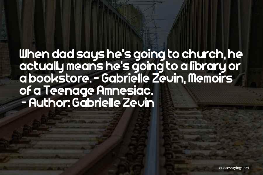 Teenage Amnesiac Quotes By Gabrielle Zevin