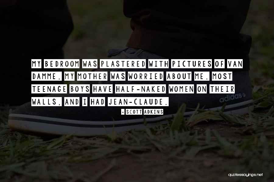 Teenage Boys Quotes By Scott Adkins Teenage Boys Quotes By Scott Adkins
