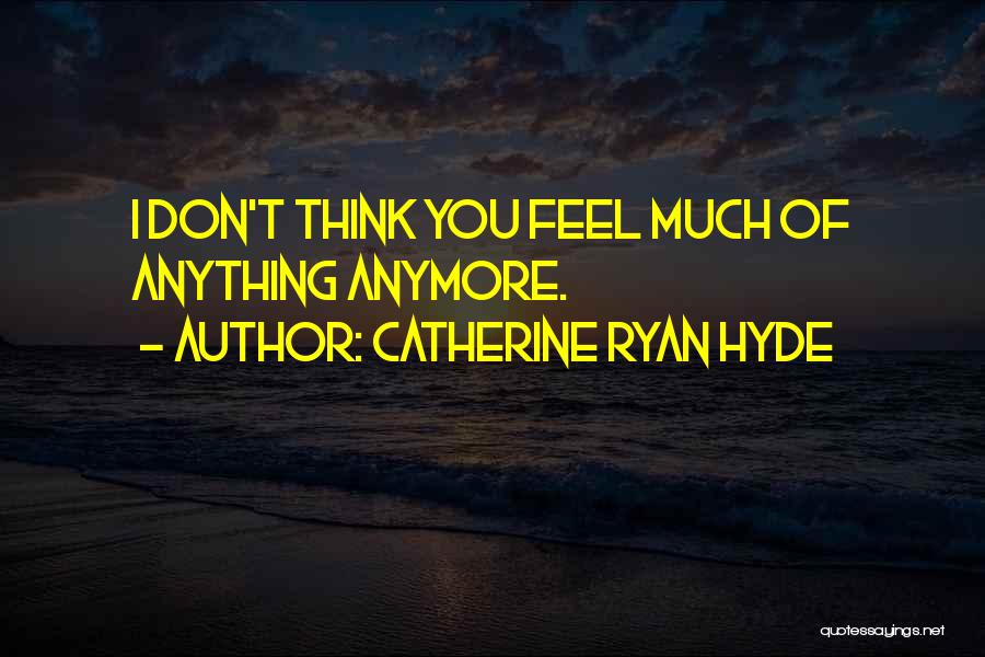 Teenage Depression Quotes By Catherine Ryan Hyde