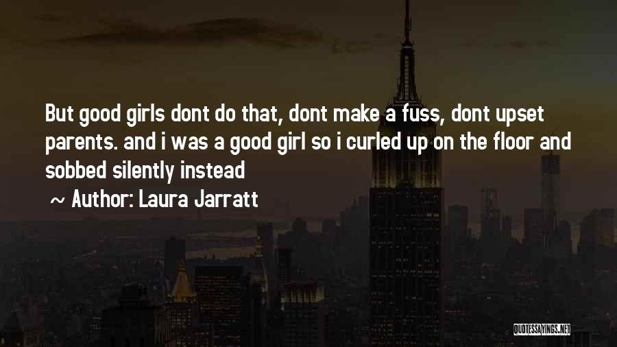 Teenage Girl Life Quotes By Laura Jarratt