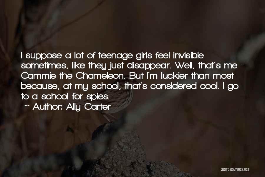 Teenage Girls Quotes By Ally Carter