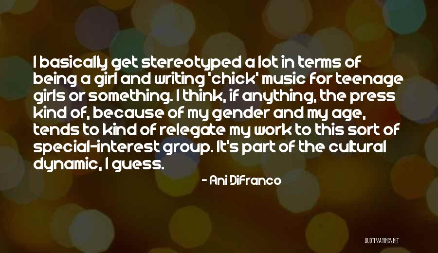 Teenage Girls Quotes By Ani DiFranco