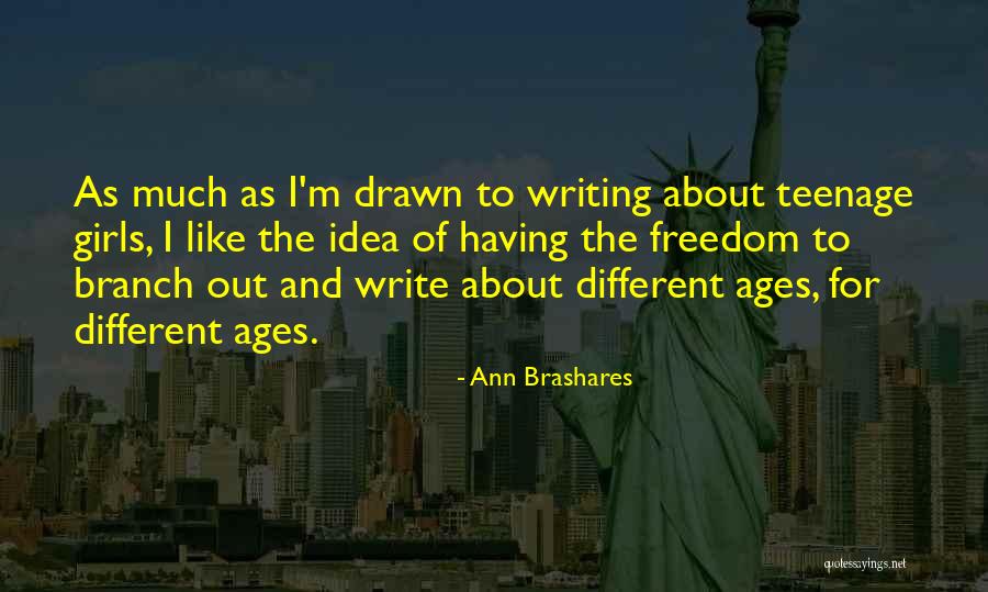 Teenage Girls Quotes By Ann Brashares