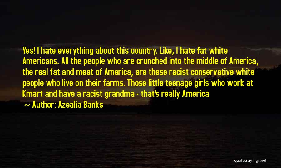 Teenage Girls Quotes By Azealia Banks