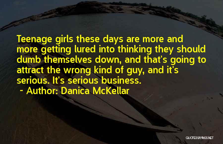 Teenage Girls Quotes By Danica McKellar