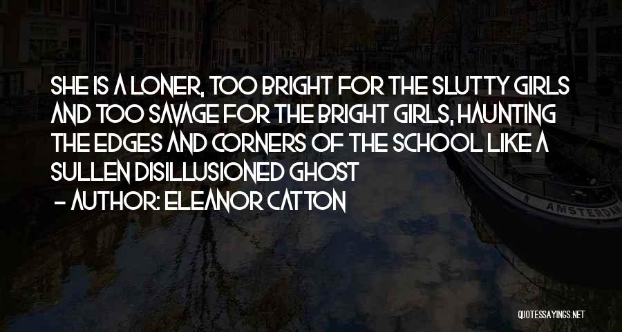 Teenage Girls Quotes By Eleanor Catton