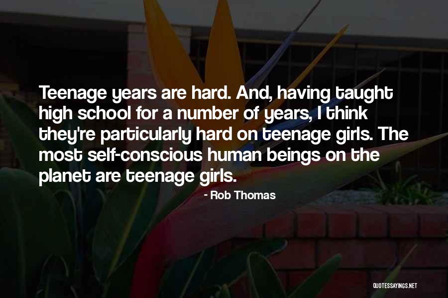 Teenage Girls Quotes By Rob Thomas