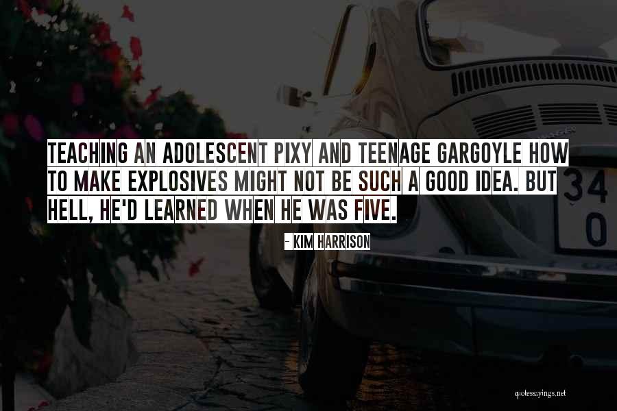 Teenage Hell Quotes By Kim Harrison Teenage Hell Quotes By Kim Harrison