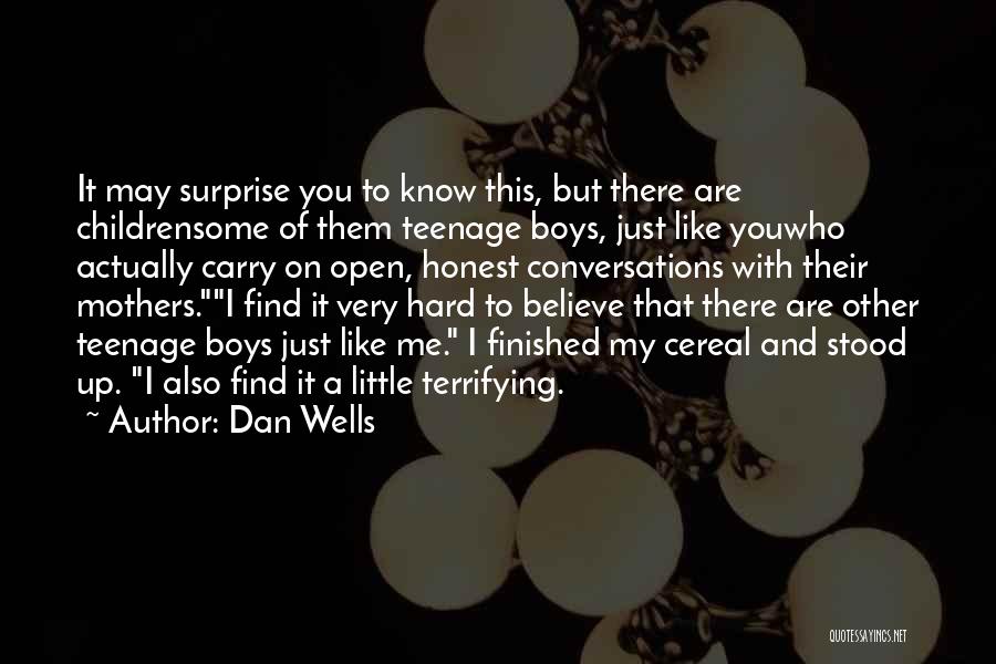 Teenage Know It All Quotes By Dan Wells