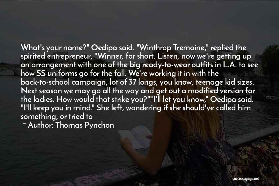 Teenage Know It All Quotes By Thomas Pynchon Teenage Know It All Quotes By Thomas Pynchon