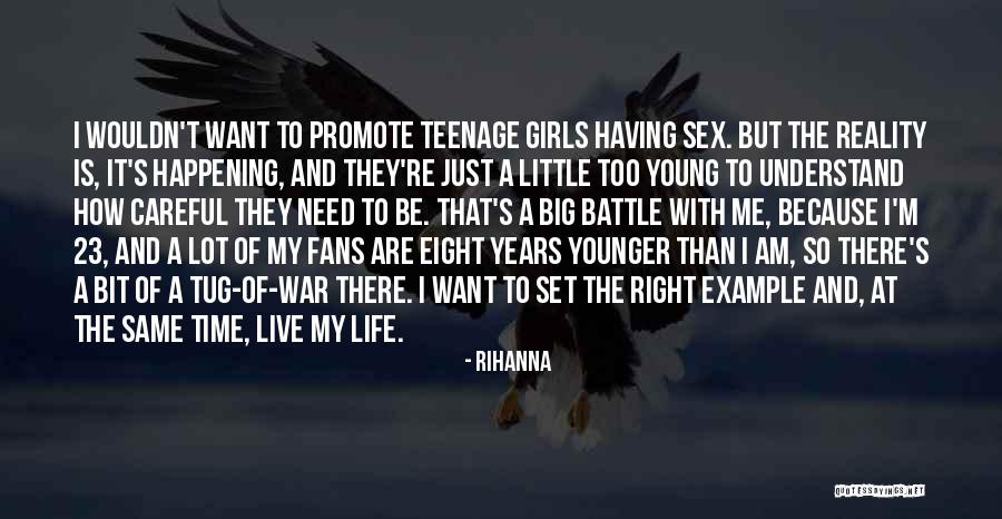 Teenage Life Quotes By Rihanna Teenage Life Quotes By Rihanna