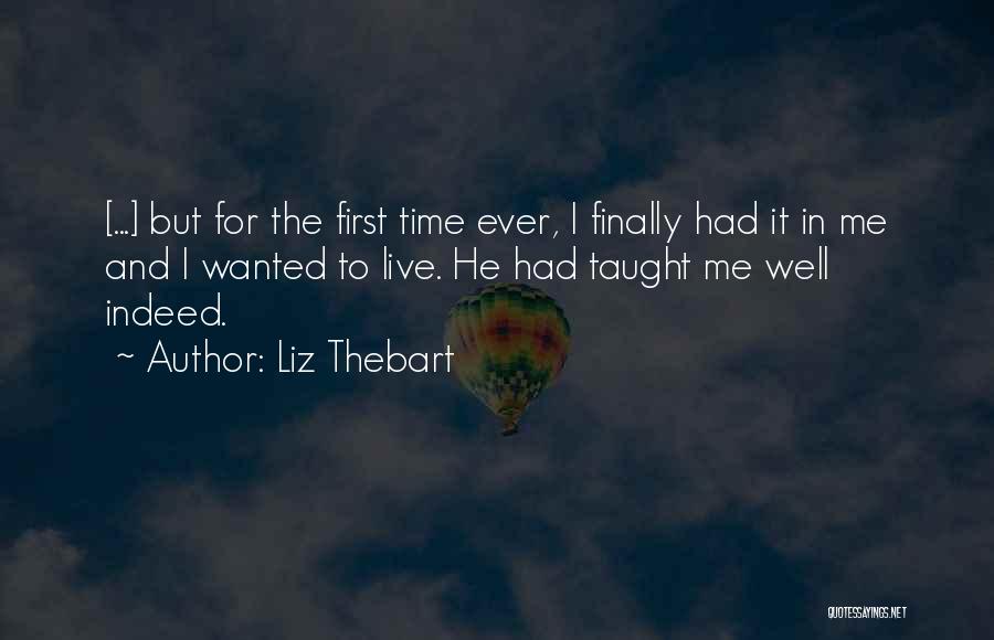 Teenage Love And Heartbreak Quotes By Liz Thebart