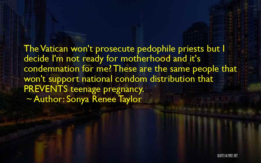 Teenage Pregnancy Quotes By Sonya Renee Taylor