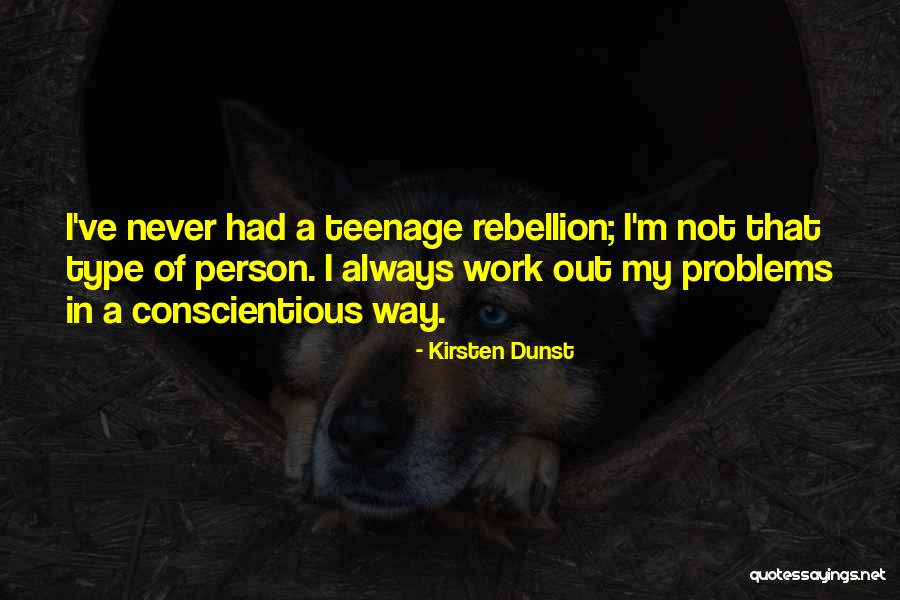 Teenage Rebellion Quotes By Kirsten Dunst