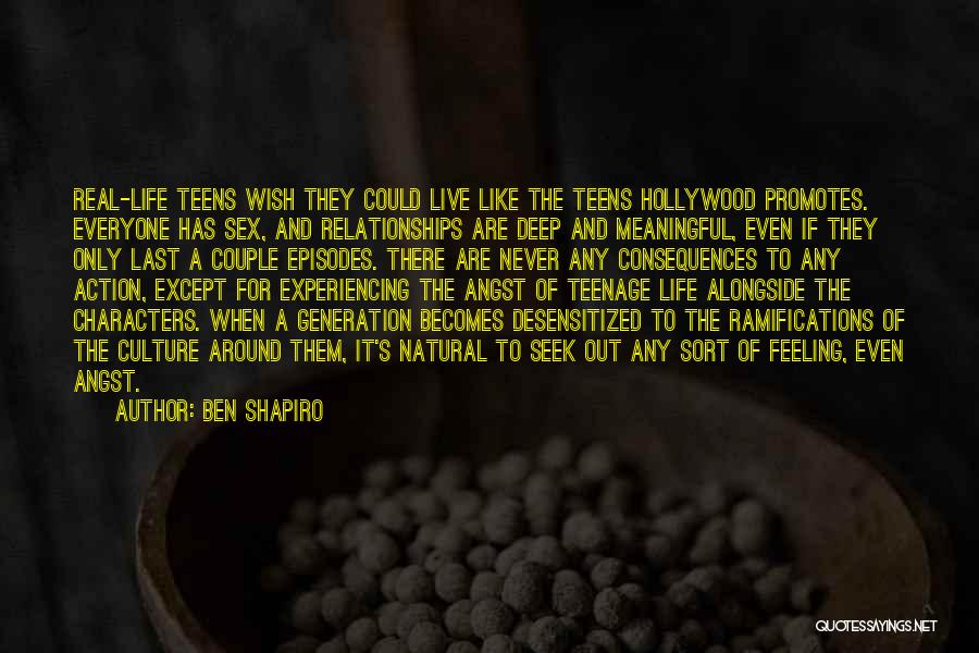 Teenage Relationships Quotes By Ben Shapiro