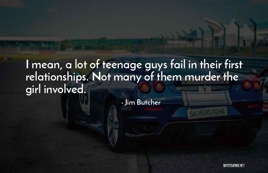 Teenage Relationships Quotes By Jim Butcher