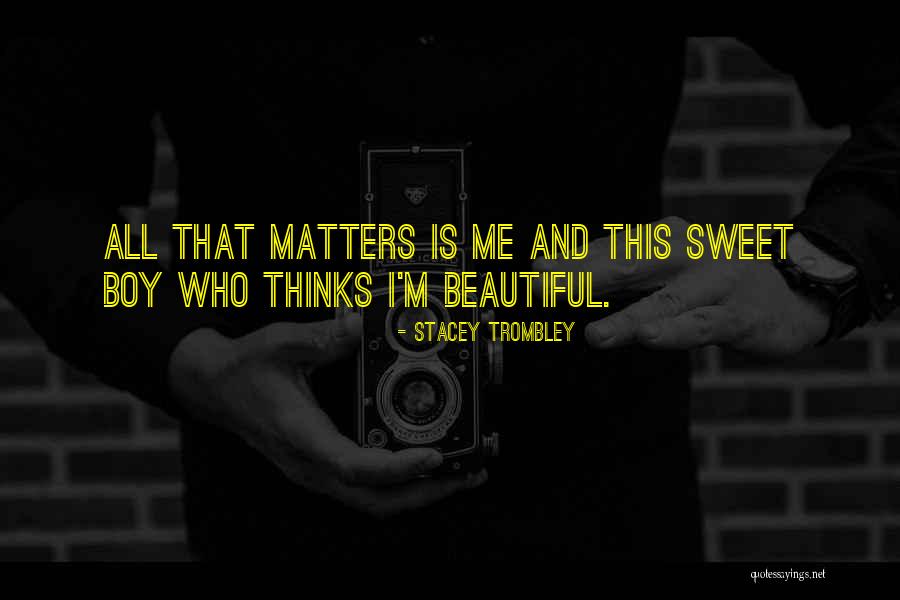 Teenage Romance Quotes By Stacey Trombley Teenage Romance Quotes By Stacey Trombley