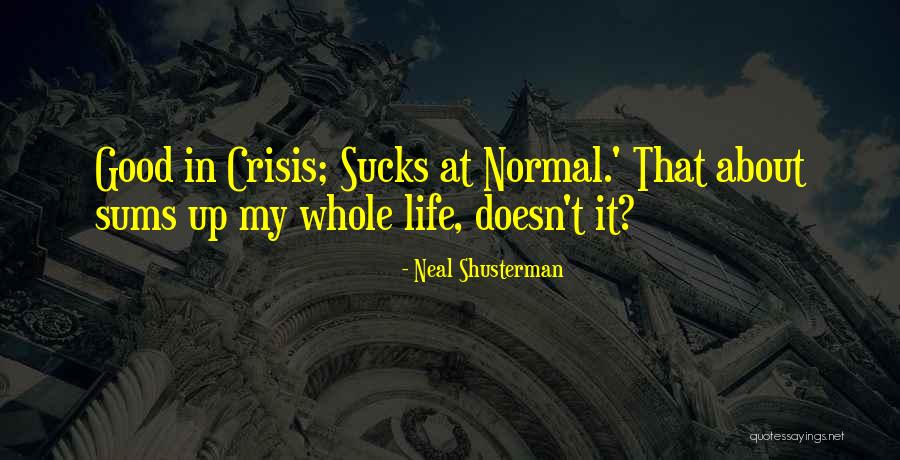 Teenager Posts Funny Quotes By Neal Shusterman
