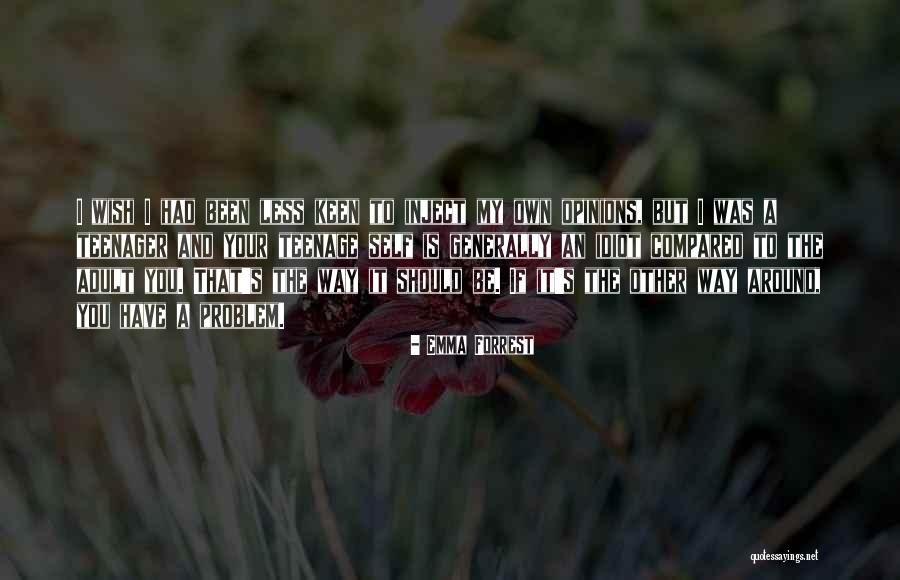 Teenager Quotes By Emma Forrest Teenager Quotes By Emma Forrest