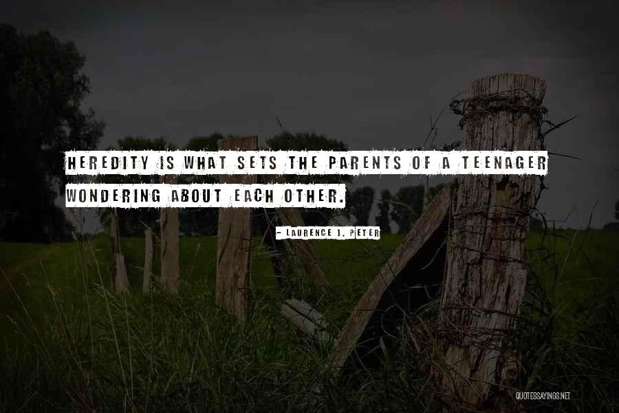 Teenager Quotes By Laurence J. Peter Teenager Quotes By Laurence J. Peter