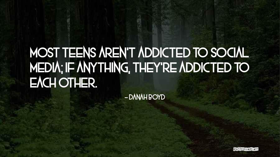 Teens And Social Media Quotes By Danah Boyd Teens And Social Media Quotes By Danah Boyd