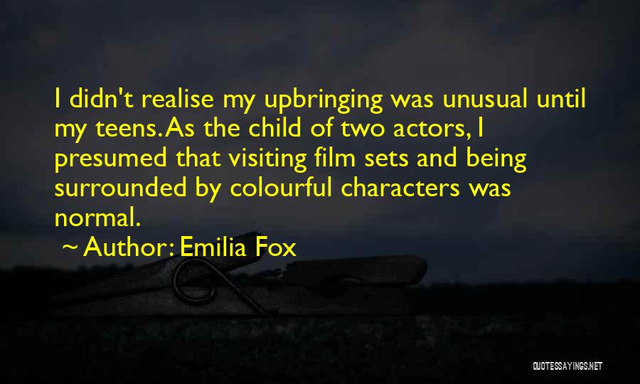 Teens Quotes By Emilia Fox