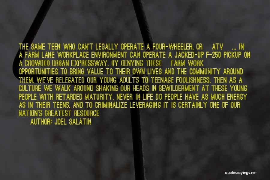 Teens Quotes By Joel Salatin