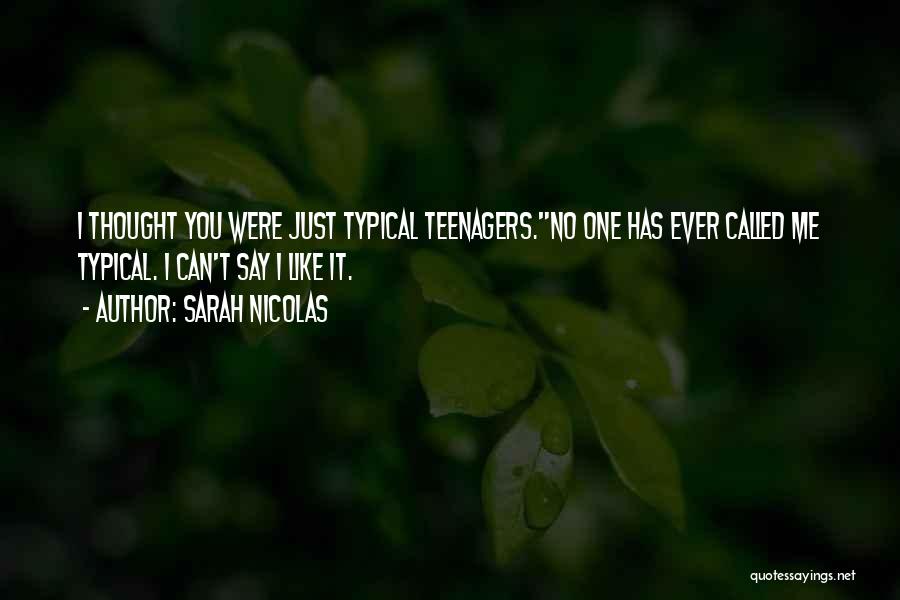 Teens Quotes By Sarah Nicolas