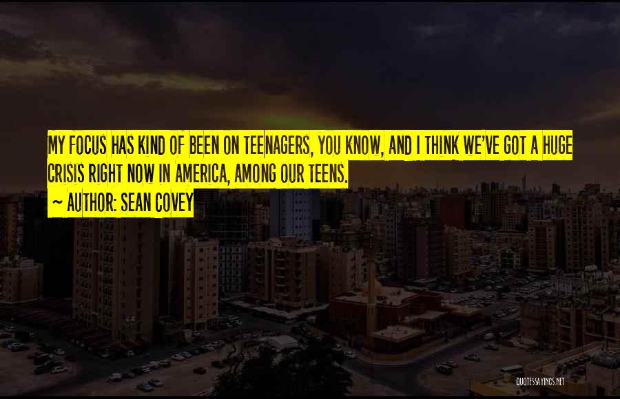 Teens Quotes By Sean Covey