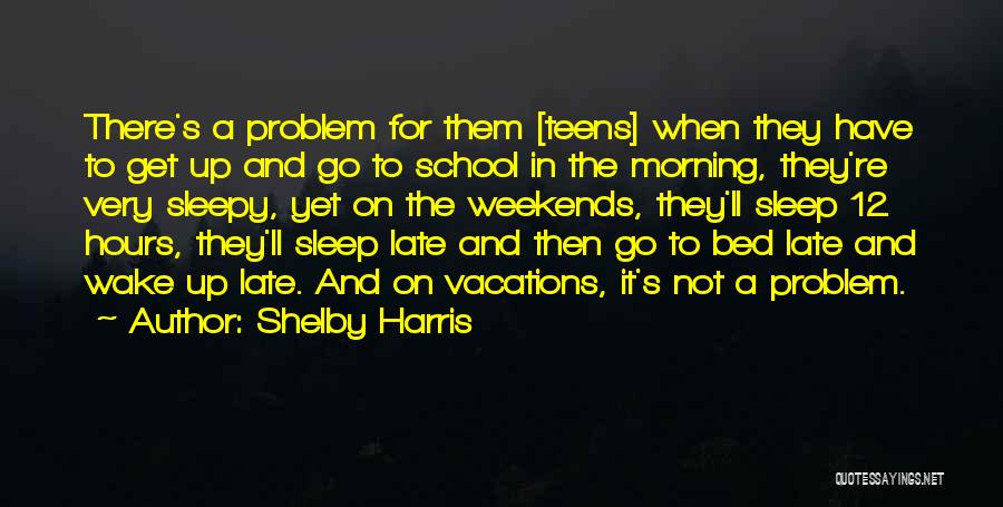 Teens Quotes By Shelby Harris