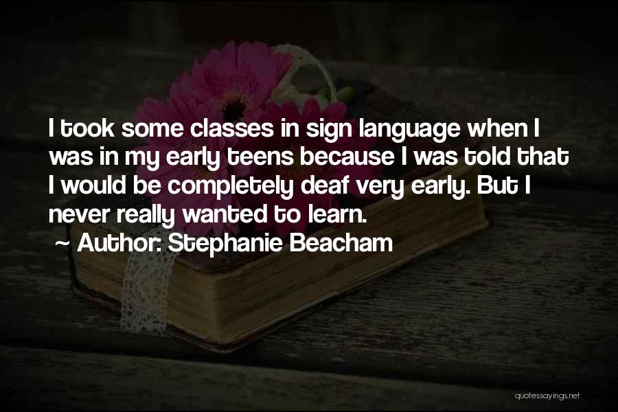 Teens Quotes By Stephanie Beacham