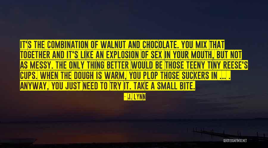 Teeny Quotes By J. Lynn Teeny Quotes By J. Lynn