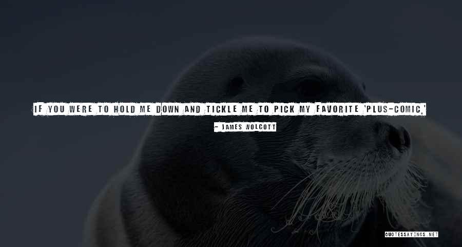 Teeny Quotes By James Wolcott Teeny Quotes By James Wolcott