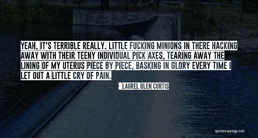 Teeny Quotes By Laurel Ulen Curtis Teeny Quotes By Laurel Ulen Curtis
