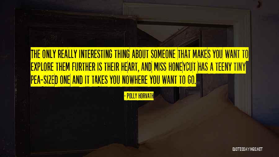Teeny Quotes By Polly Horvath Teeny Quotes By Polly Horvath