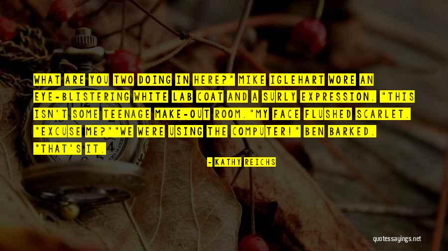 Teerlink John Quotes By Kathy Reichs Teerlink John Quotes By Kathy Reichs
