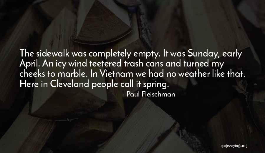 Teetered Out Quotes By Paul Fleischman Teetered Out Quotes By Paul Fleischman