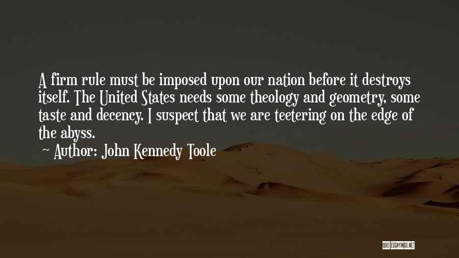 Teetering Quotes By John Kennedy Toole