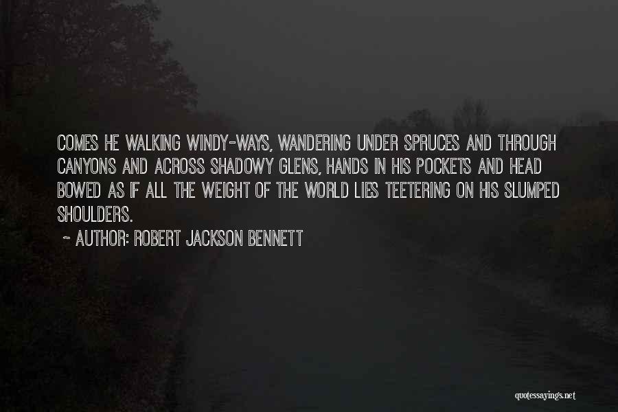 Teetering Quotes By Robert Jackson Bennett