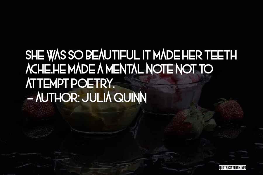 Teeth Ache Quotes By Julia Quinn