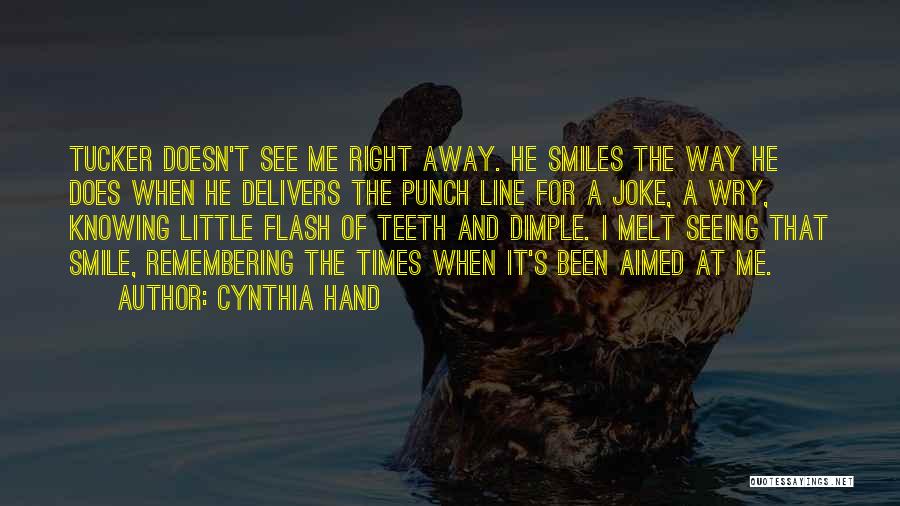 Teeth And Smiles Quotes By Cynthia Hand