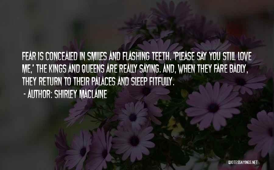 Teeth And Smiles Quotes By Shirley Maclaine