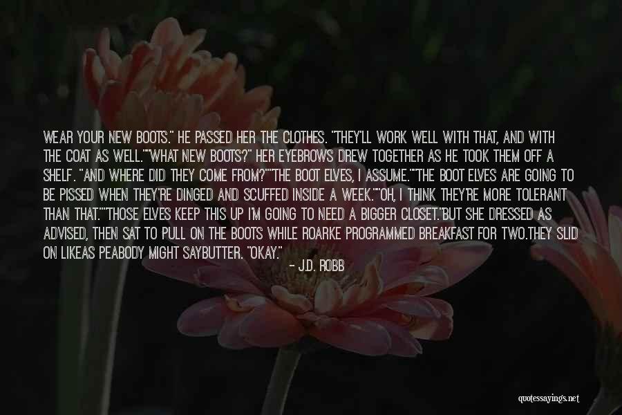 Teeth Clothes Quotes By J.D. Robb Teeth Clothes Quotes By J.D. Robb