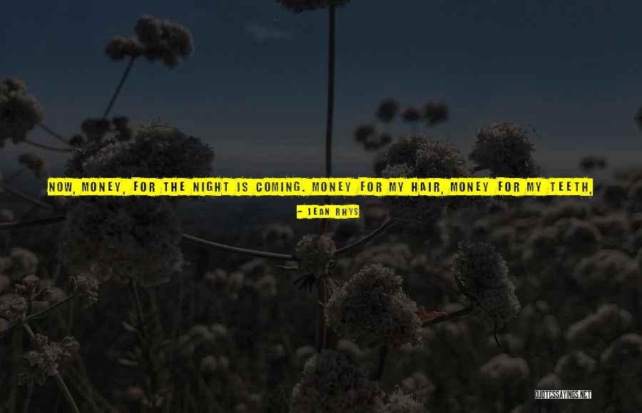 Teeth Clothes Quotes By Jean Rhys Teeth Clothes Quotes By Jean Rhys