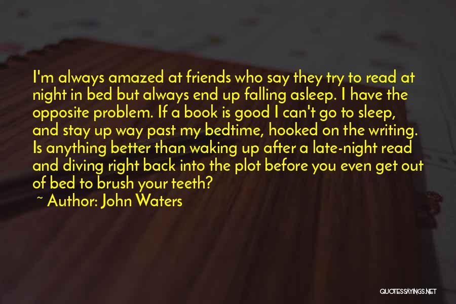 Teeth Falling Out Quotes By John Waters