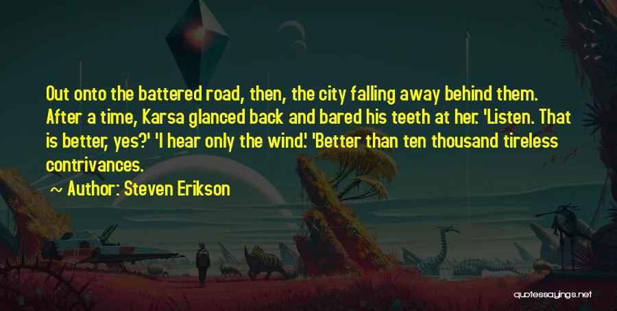 Teeth Falling Out Quotes By Steven Erikson