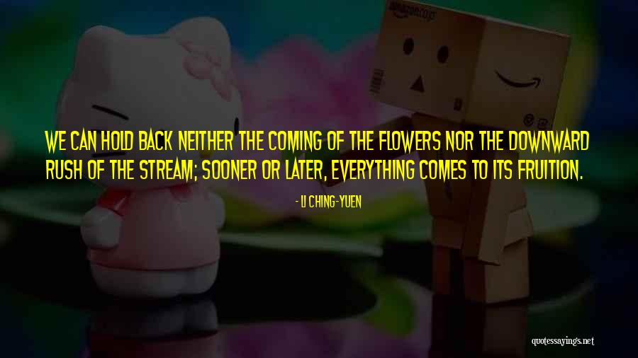 Teeth Flowers Quotes By Li Ching-Yuen Teeth Flowers Quotes By Li Ching-Yuen