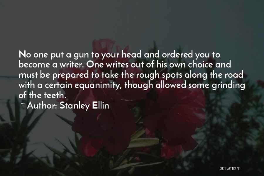 Teeth Grinding Quotes By Stanley Ellin